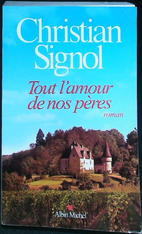 Tout l'amour de nos pères : livres pas cher d'occasion, de seconde main de l'association Lire et Créer
