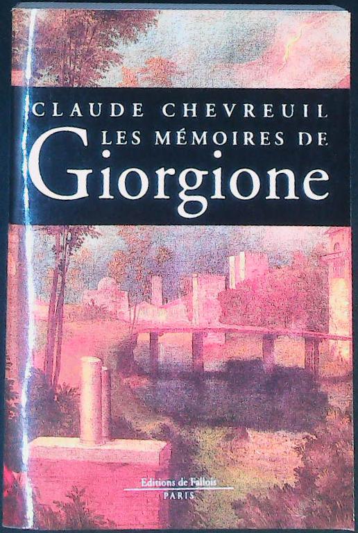 Les mémoires de GIORGIONE : livres pas cher d'occasion, de seconde main de l'association Lire et Créer
