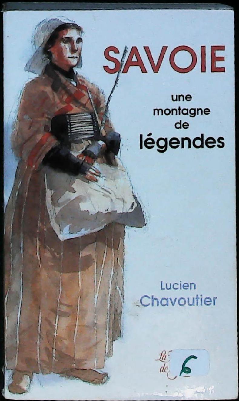 Savoie, une montagne de légendes : livres pas cher d'occasion, de seconde main de l'association Lire et Créer