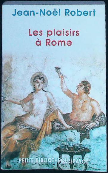 Les plaisirs à Rome : livres pas cher d'occasion, de seconde main de l'association Lire et Créer