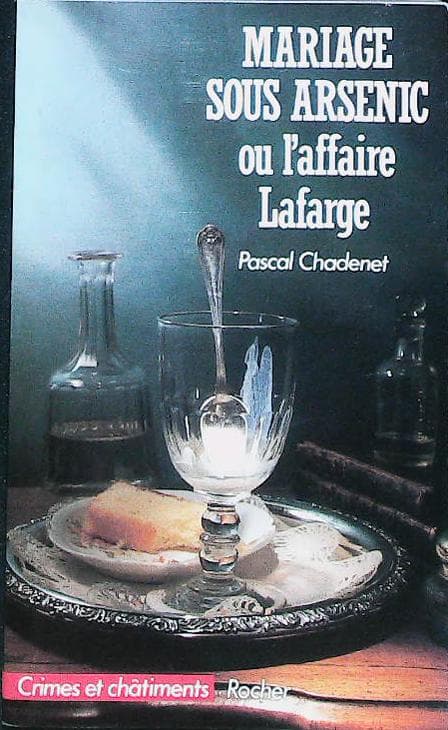 Mariage sous arsenic ou l'affaire LAFARGE : livres pas cher d'occasion, de seconde main de l'association Lire et Créer
