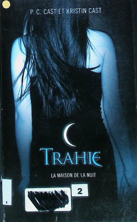 Trahie: La maison de la nuit- Tome 2 : livres pas cher d'occasion, de seconde main de l'association Lire et Créer