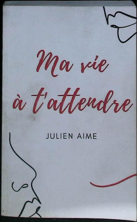 Ma vie à t'attendre : livres pas cher d'occasion, de seconde main de l'association Lire et Créer