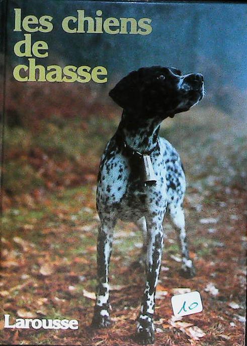 Les chiens de chasse : livres pas cher d'occasion, de seconde main de l'association Lire et Créer