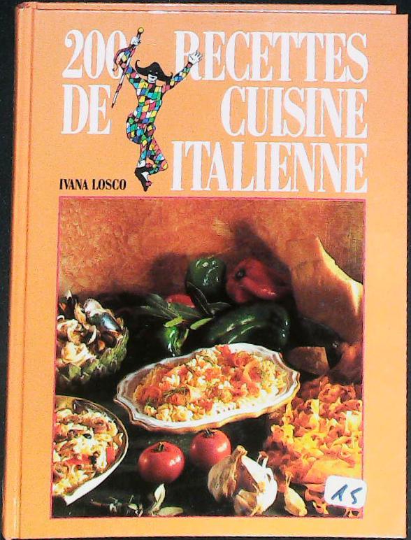 200 recettes de cuisine italienne : livres pas cher d'occasion, de seconde main de l'association Lire et Créer