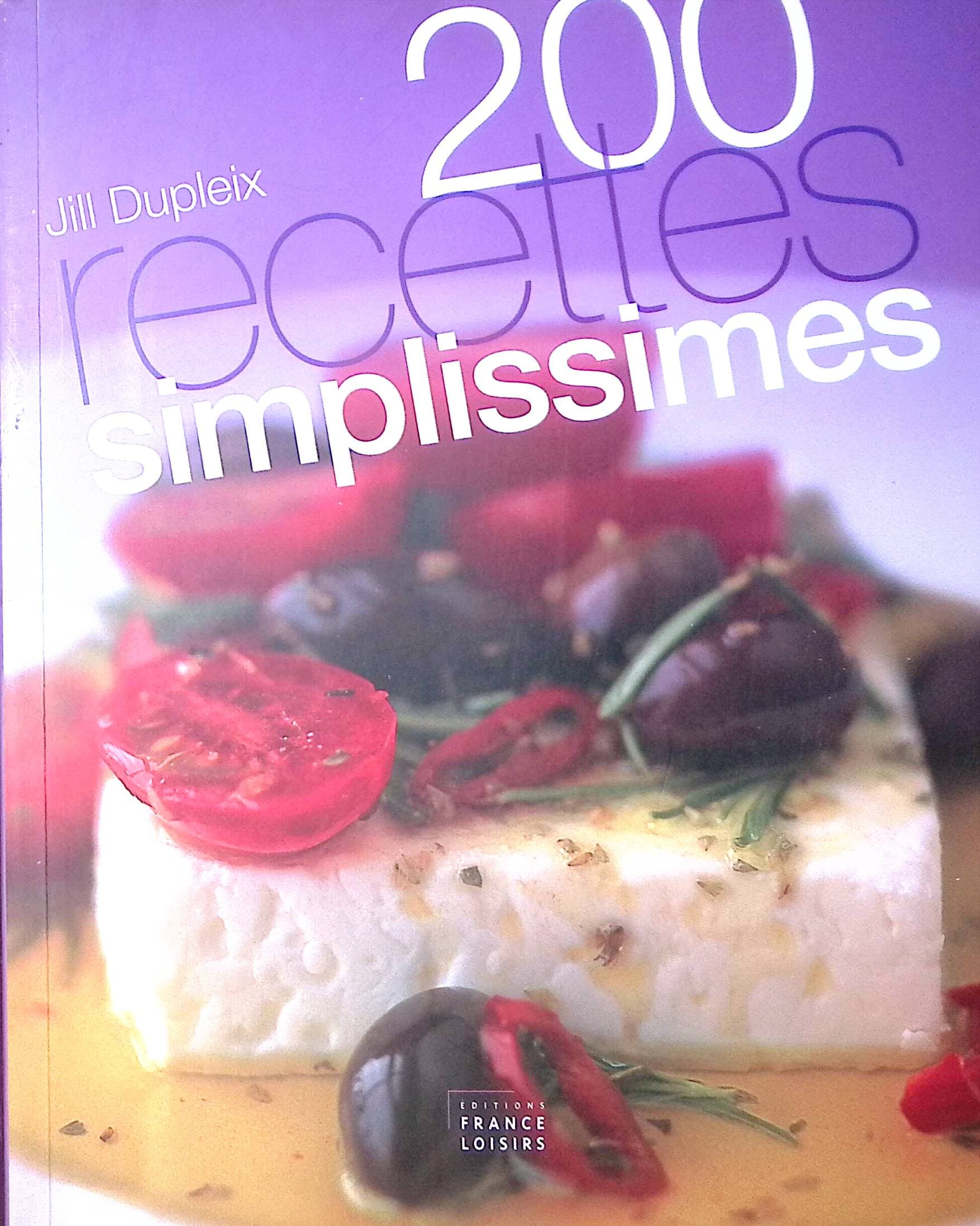 200 recettes simplissimes : livres pas cher d'occasion, de seconde main de l'association Lire et Créer
