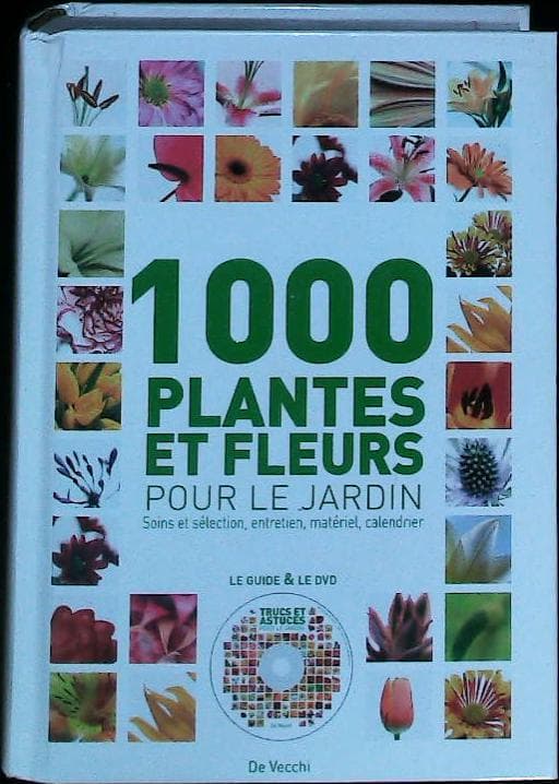 1000 plantes et fleurs : pour le jardin +1DVD : livres pas cher d'occasion, de seconde main de l'association Lire et Créer